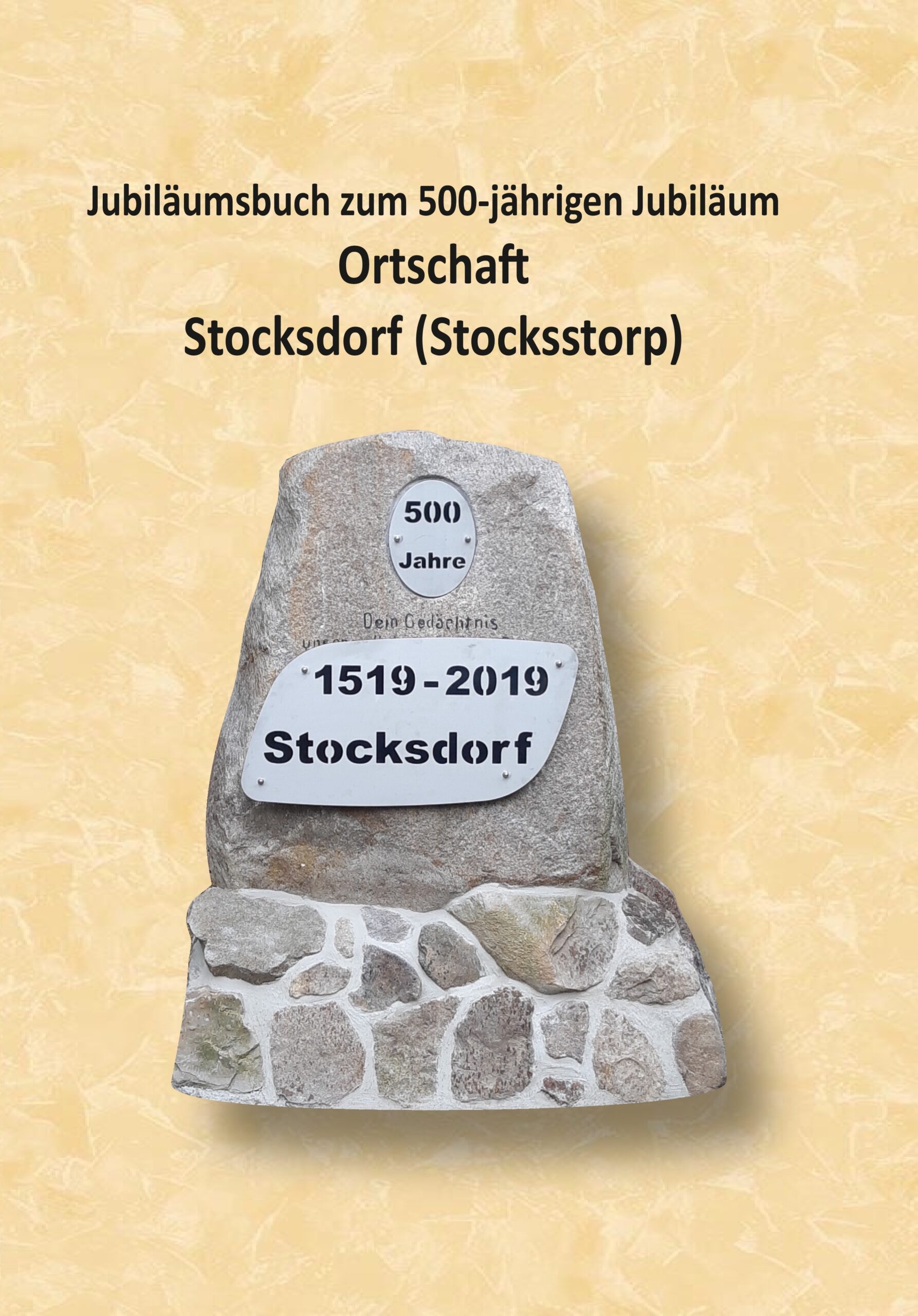 Jubiläumsbuch zum 500jährigen Jubiläum am 11. August 2019 Ortschaft Stocksdorf